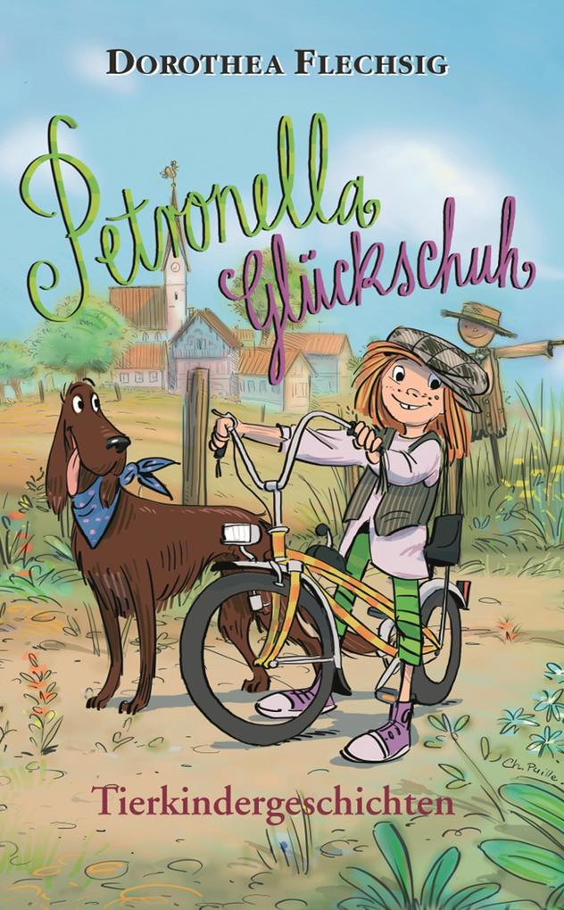 Produktbild: Petronella Glückschuh Tierkindergeschichten | Dorothea Flechsig