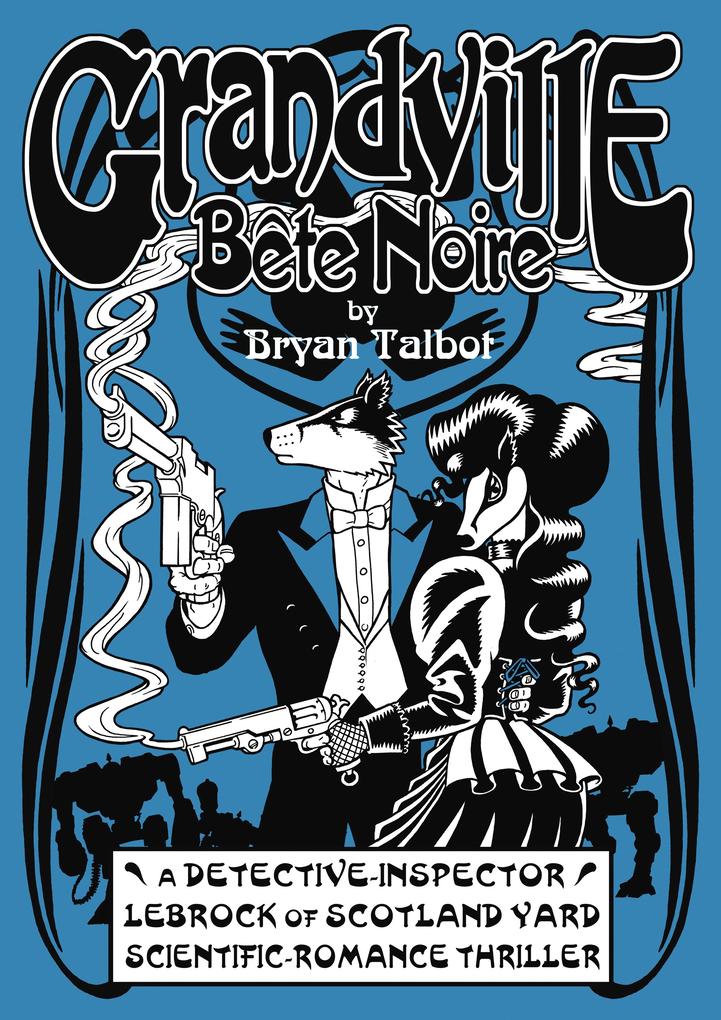 Produktbild: Grandville Bete Noire | Bryan Talbot