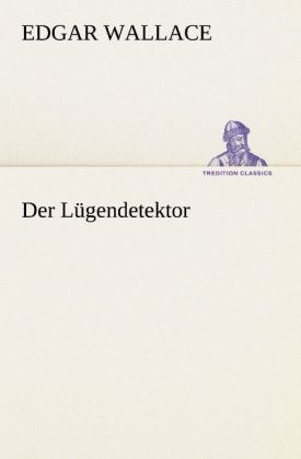 Produktbild: Der Lügendetektor | Edgar Wallace