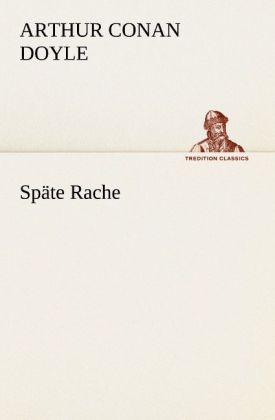 Produktbild: Späte Rache | Arthur Conan Doyle