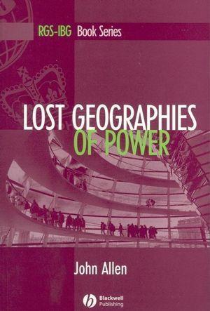 Produktbild: Lost Geographies of Power | John Allen