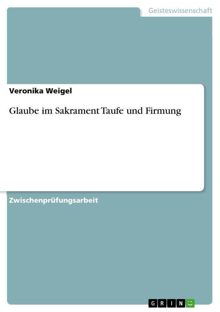 Produktbild: Glaube im Sakrament Taufe und Firmung | Veronika Weigel