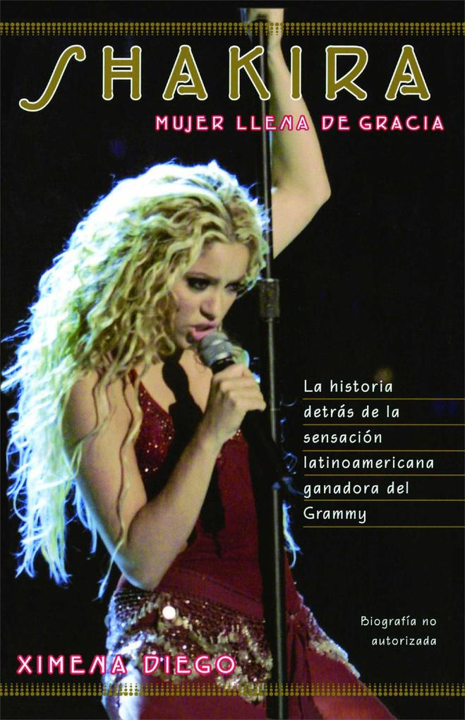 Shakira: Woman Full of Grace als Taschenbuch