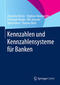 Produktbild: Kennzahlen und Kennzahlensysteme für Banken | Dionysios Botsis, Stephan Hansknecht, Christoph Hauke, Nils Janssen, Björn Kaiser