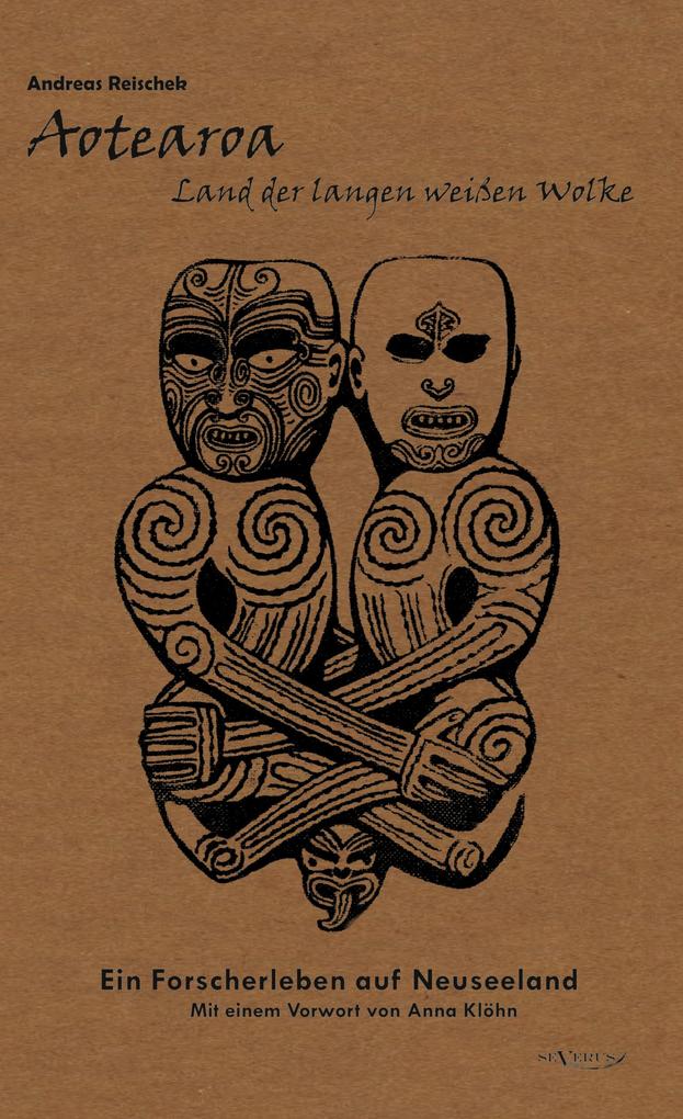Produktbild: Aotearoa - Land der langen weißen Wolke. Ein Forscherleben auf Neuseeland | Andreas Reischek