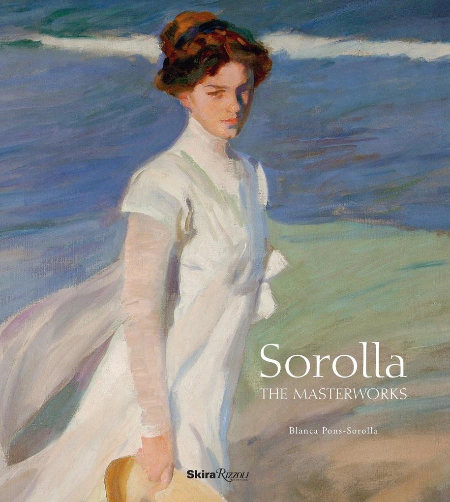 Produktbild: Sorolla: The Masterworks | Blanca Pons-Sorolla