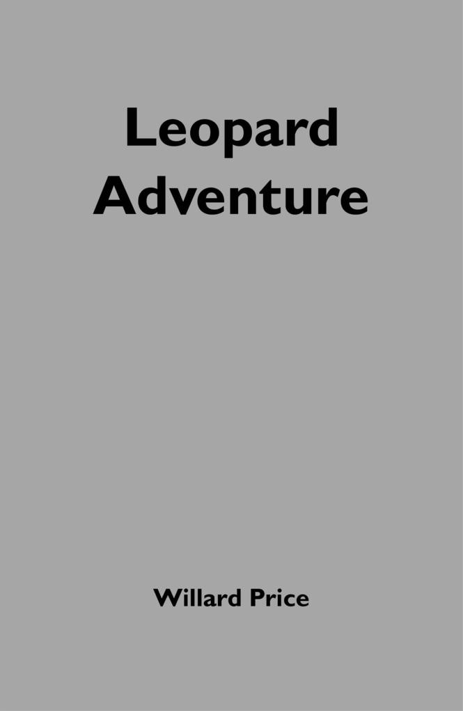 Produktbild: Willard Price: Leopard Adventure | Anthony McGowan