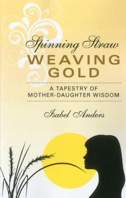 Produktbild: Spinning Straw, Weaving Gold | Isabel Anders