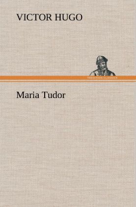 Produktbild: Maria Tudor | Victor Hugo