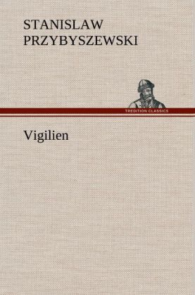 Produktbild: Vigilien | Stanislaw Przybyszewski