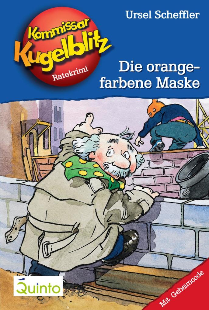 Produktbild: Kommissar Kugelblitz 02. Die orangefarbene Maske | Ursel Scheffler
