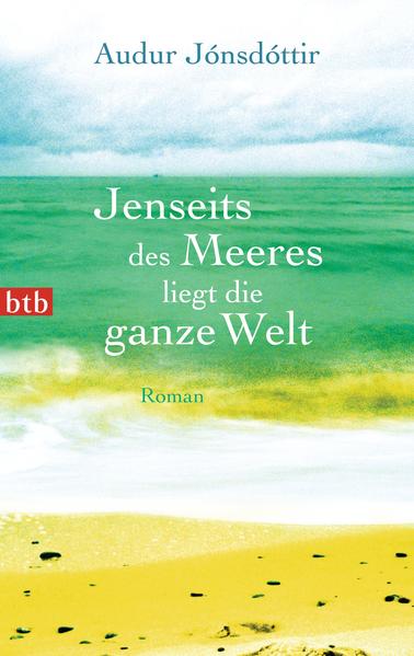 Produktbild: Jenseits des Meeres liegt die ganze Welt | Audur Jónsdóttir