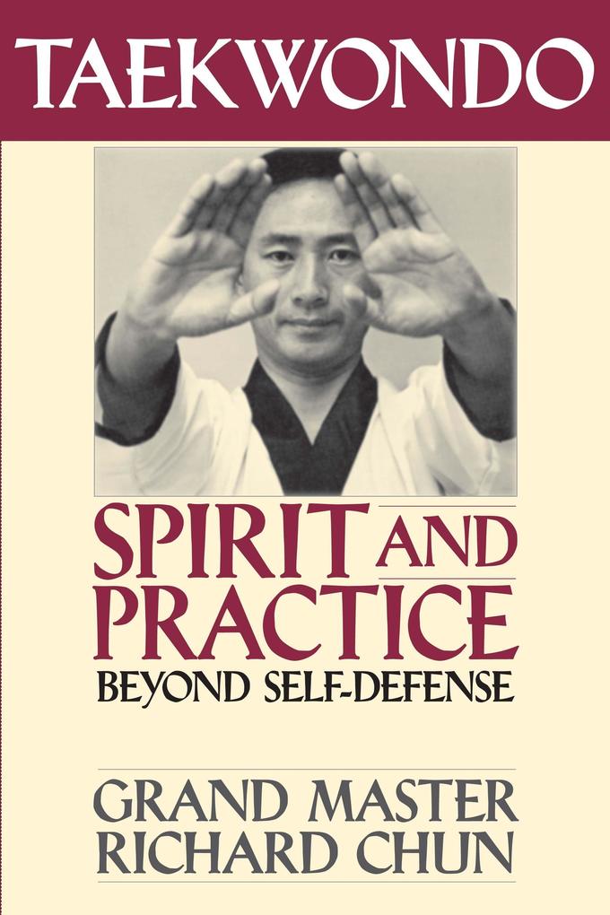 Taekwondo Spirit and Practice als Taschenbuch