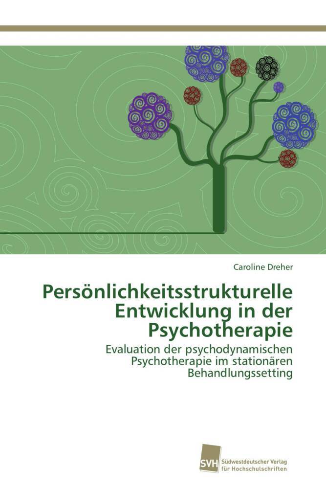 Produktbild: Persönlichkeitsstrukturelle Entwicklung in der Psychotherapie | Caroline Dreher