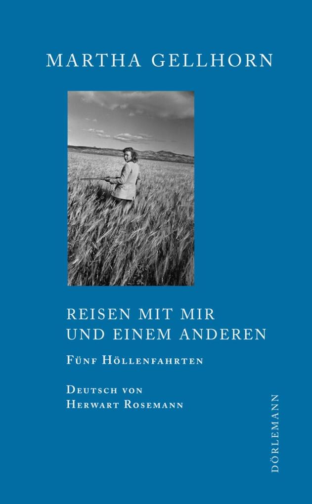 Produktbild: Reisen mit mir und einem Anderen | Martha Gellhorn