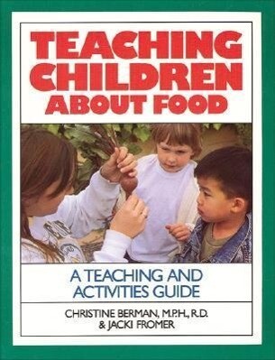 Teaching Children about Food: A Teaching and Activites Guide als Taschenbuch