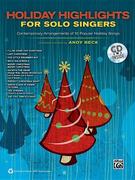 Holiday Highlights for Solo Singers: 10 Contemporary Arrangements of Popular Holiday Songs, Book & CD