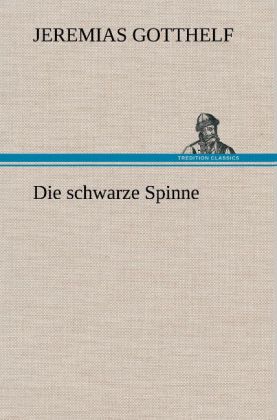 Produktbild: Die schwarze Spinne | Jeremias Gotthelf