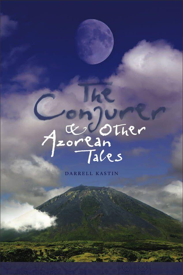 Produktbild: The Conjurer and Other Azorean Tales | Darrell Kastin