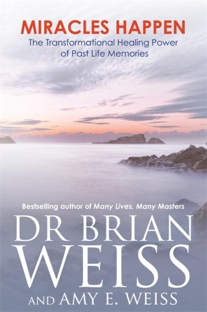 Produktbild: Miracles Happen | Amy E. Weiss, Brian L. Weiss