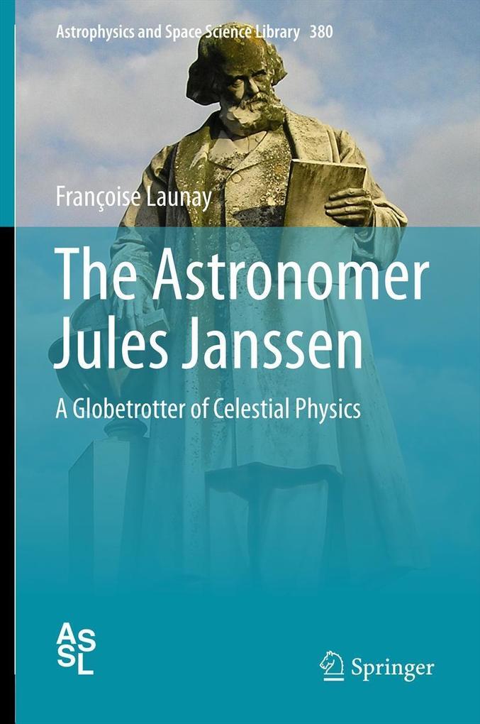 Produktbild: The Astronomer Jules Janssen | Françoise Launay