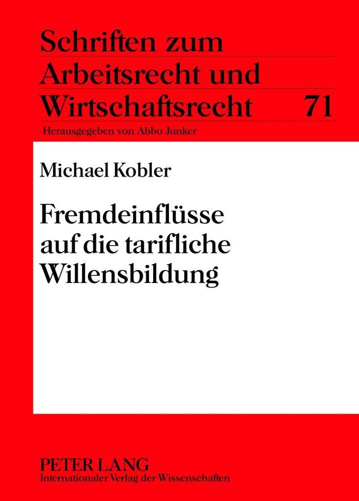 Produktbild: Fremdeinflüsse auf die tarifliche Willensbildung | Michael Kobler