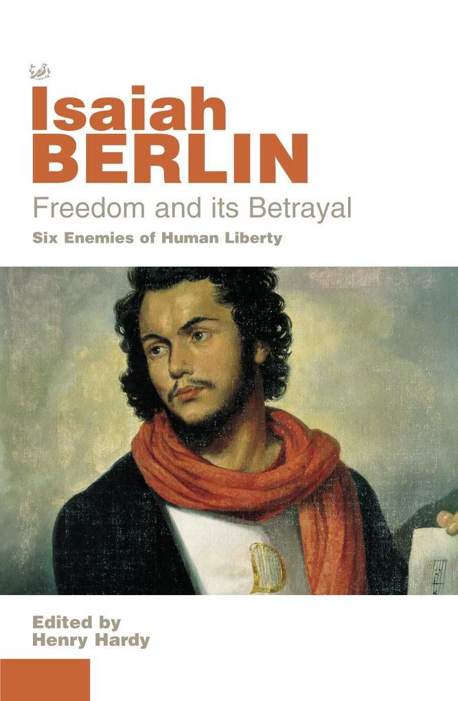 Produktbild: Freedom And Its Betrayal | Isaiah Berlin