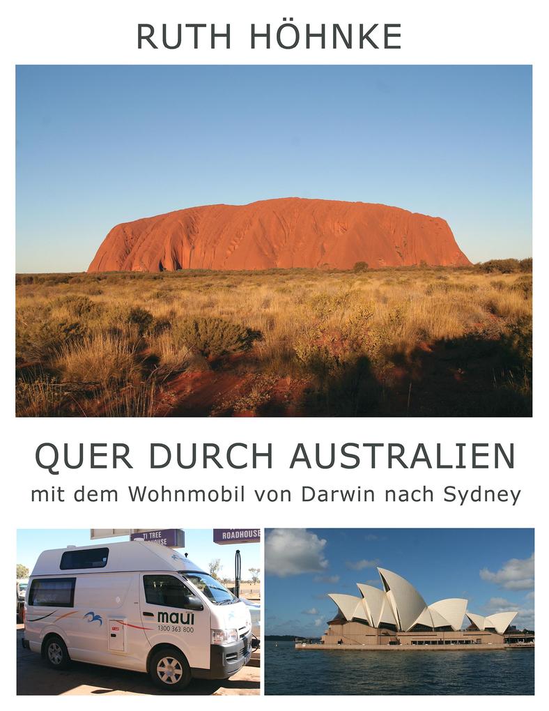 Produktbild: Quer durch Australien - mit dem Wohnmobil von Darwin nach Sydney | Ruth Höhnke