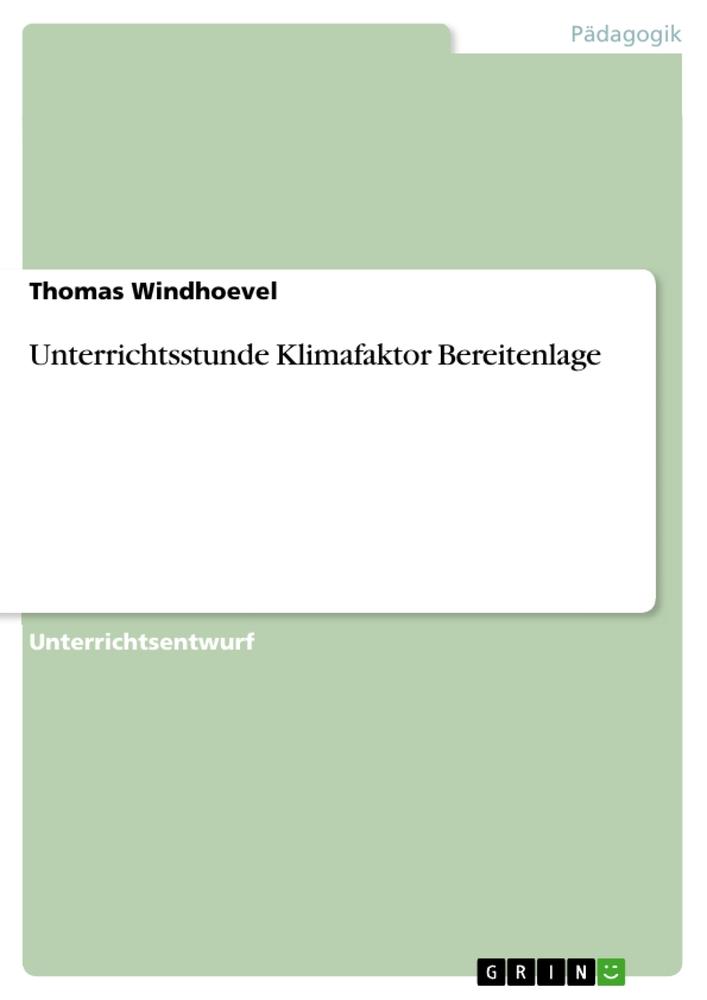 Produktbild: Unterrichtsstunde Klimafaktor Bereitenlage | Thomas Windhoevel