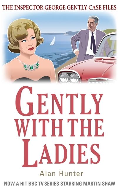 Produktbild: Gently with the Ladies | Alan Hunter
