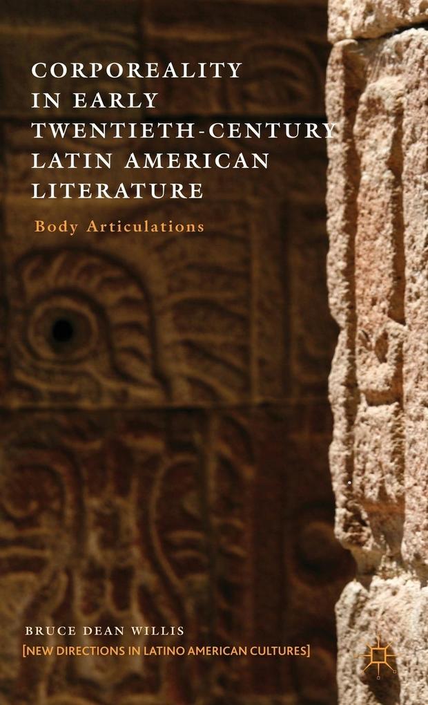 Produktbild: Corporeality in Early Twentieth-Century Latin American Literature | B. Willis