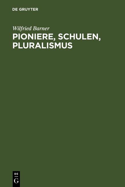 Produktbild: Pioniere, Schulen, Pluralismus | Wilfried Barner