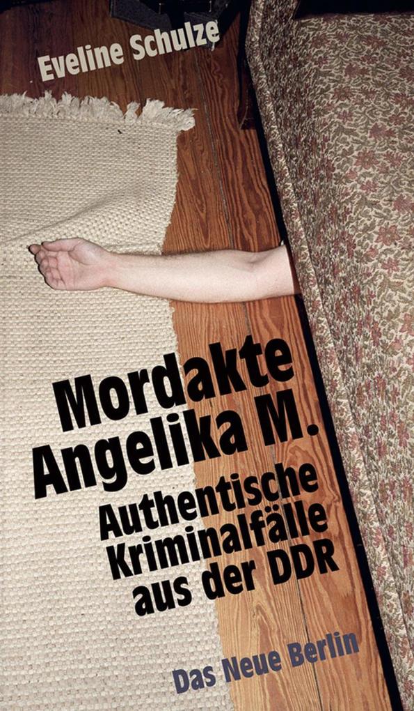 Produktbild: Mordakte Angelika M. | Eveline Schulze
