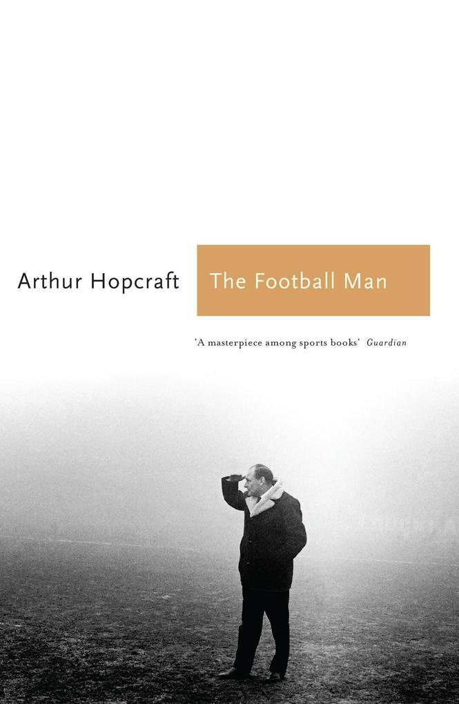 Produktbild: The Football Man | Arthur Hopcraft