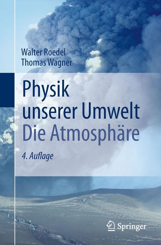 Produktbild: Physik unserer Umwelt: Die Atmosphäre | Walter Roedel, Thomas Wagner