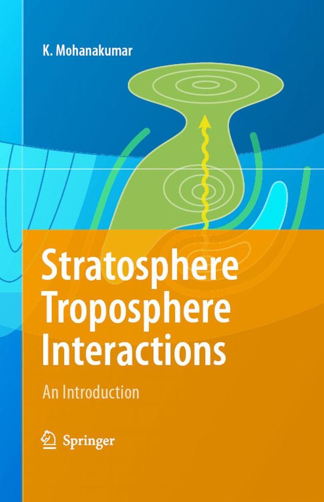 Produktbild: Stratosphere Troposphere Interactions | K. Mohanakumar