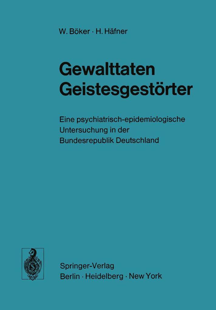 Produktbild: Gewalttaten Geistesgestörter | W. Böker, H. Häfner
