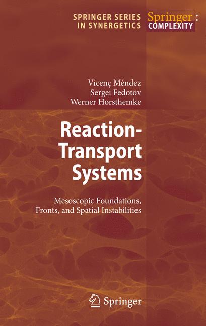 Weitere Ansicht: Reaction-Transport Systems | Sergei Fedotov, Werner Horsthemke, Vicenc Mendez