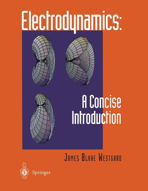 Weitere Ansicht: Electrodynamics: A Concise Introduction | James B. Westgard