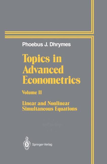 Weitere Ansicht: Topics In Advanced Econometrics | Phoebus J. Dhrymes