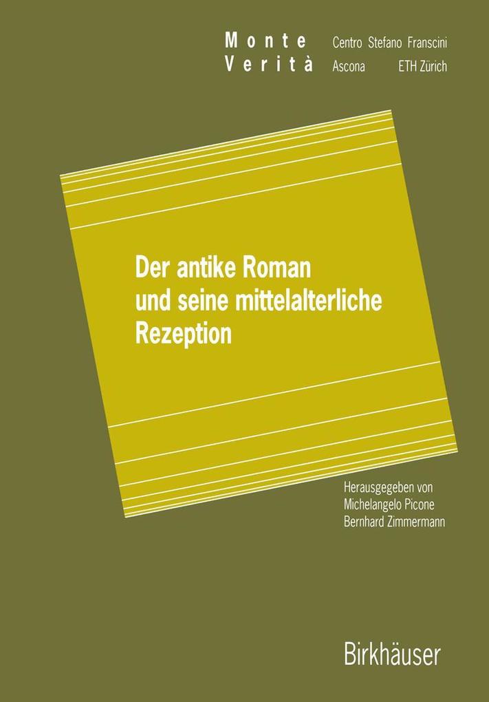Produktbild: Der antike Roman und seine mittelalterliche Rezeption