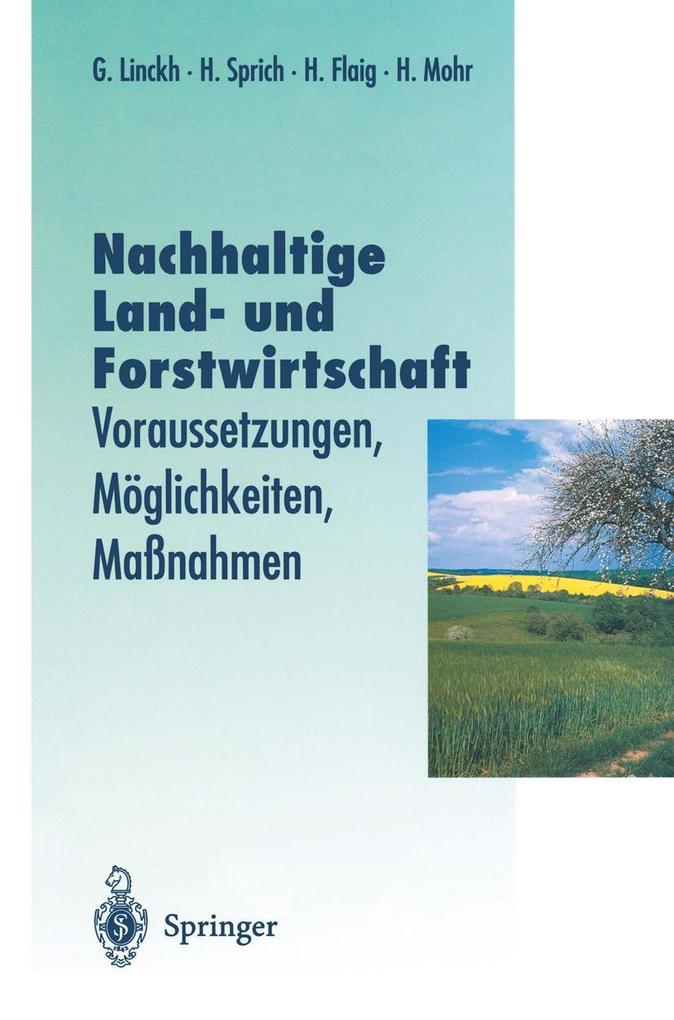 Produktbild: Nachhaltige Land- und Forstwitschaft | Holger Flaig, Günther Linckh, Hans Mohr, Hubert Sprich