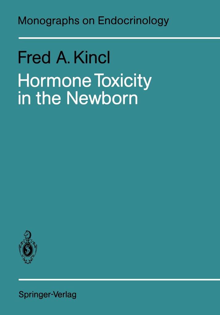 Produktbild: Hormone Toxicity in the Newborn | Fred A. Kincl