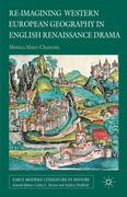 Re-Imagining Western European Geography in English Renaissance Drama