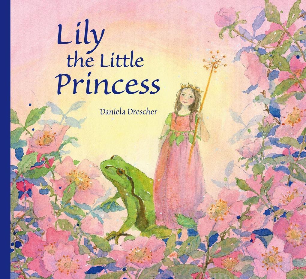 Produktbild: Lily the Little Princess | Daniela Drescher