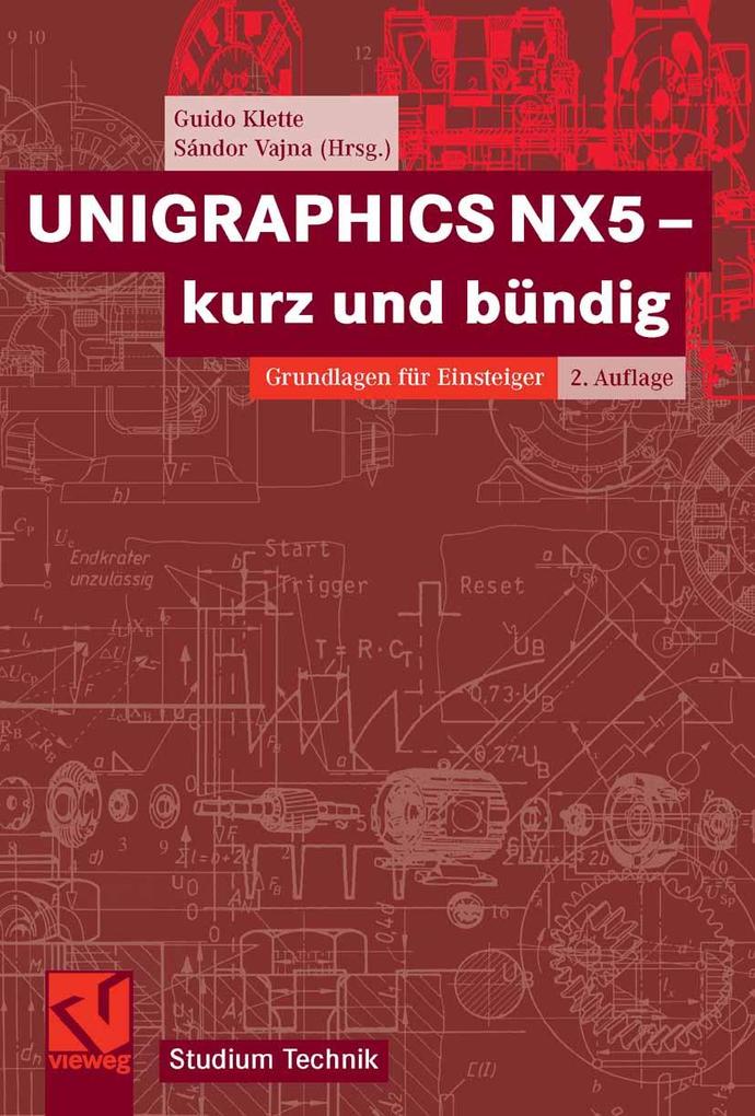Produktbild: UNIGRAPHICS NX5 - kurz und bündig | Guido Klette
