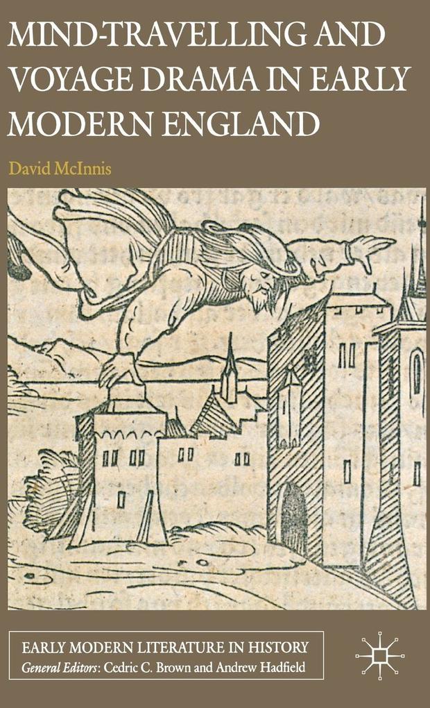Produktbild: Mind-Travelling and Voyage Drama in Early Modern England | D. McInnis