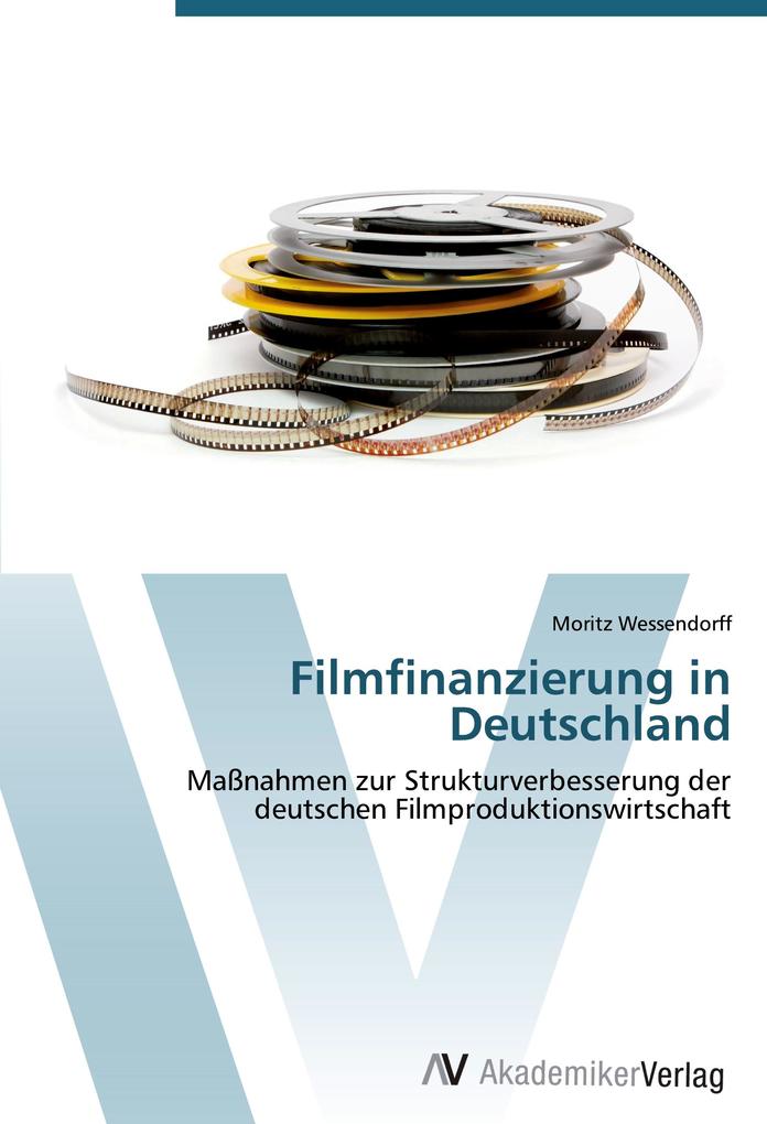 Produktbild: Filmfinanzierung in Deutschland | Moritz Wessendorff