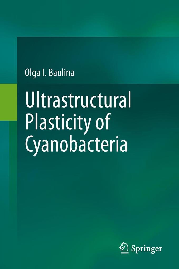 Produktbild: Ultrastructural Plasticity of Cyanobacteria | Olga I. Baulina
