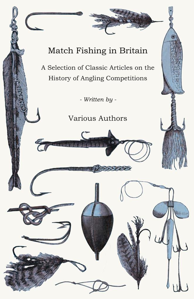 Produktbild: Match Fishing in Britain - A Selection of Classic Articles on the History of Angling Competitions (Angling Series) | Various